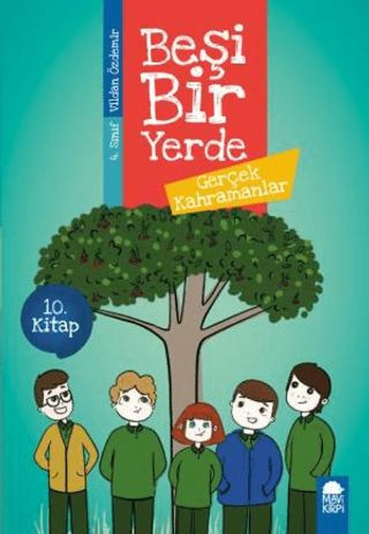 Gerçek Kahramanlar - Beşi Bir Yerde 10. Kitap (4. Sınıf)
