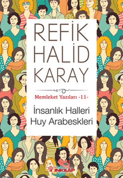 Memleket Yazıları 11 - İnsanlık Halleri Huy Arabeskleri | İnkılap Yayınları