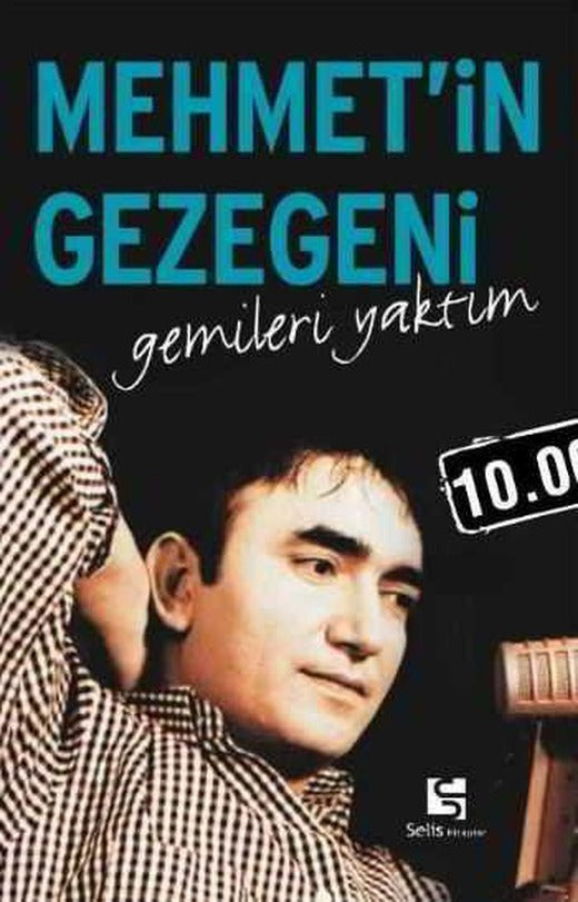 Mehmet’in Gezegeni Gemileri Yaktım - Gezegen Mehmet (Akbay) Selis Kitaplar