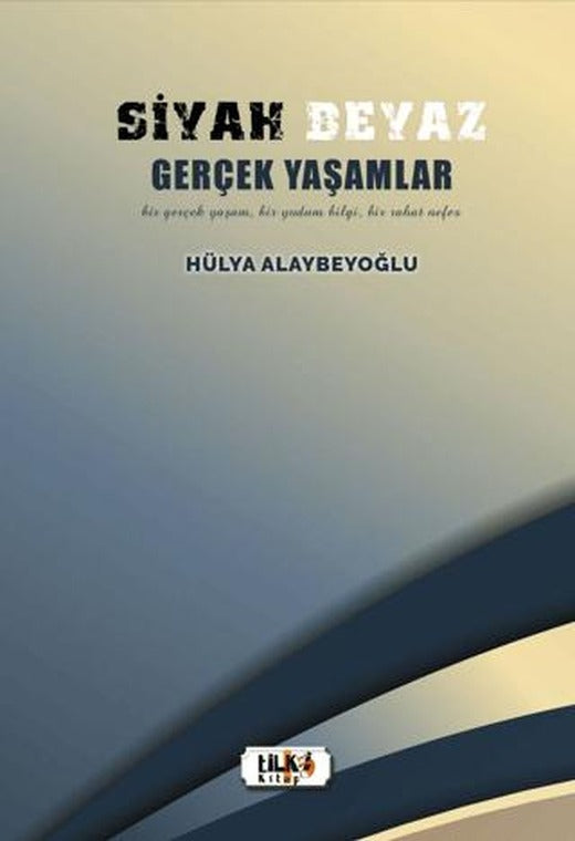 Siyah Beyaz Gerçek Yaşamlar | Tilki Kitap (Ciltsiz)