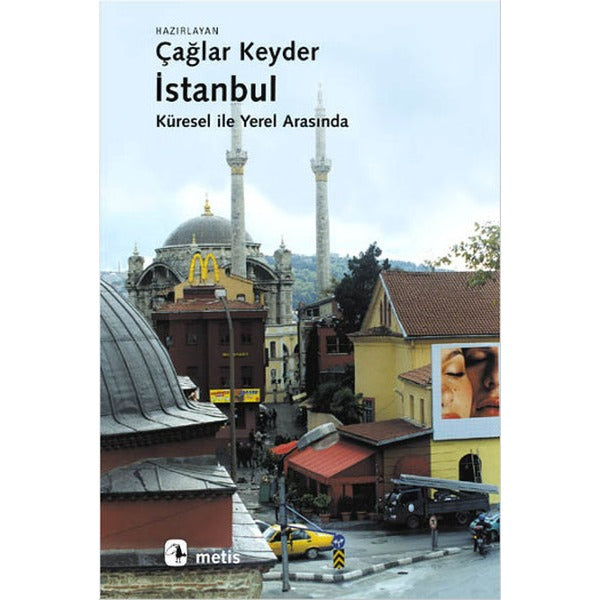 İstanbul - Küresel İle Yerel Arasında | Metis Yayınları