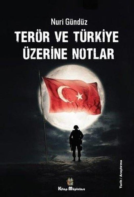 Terör ve Türkiye Üzerine Notlar | Kitap Müptelası Yayınları (İnce Kapak)