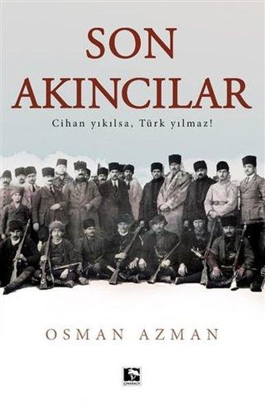 Son Akıncılar | Çınaraltı Yayınları (İnce Kapak)