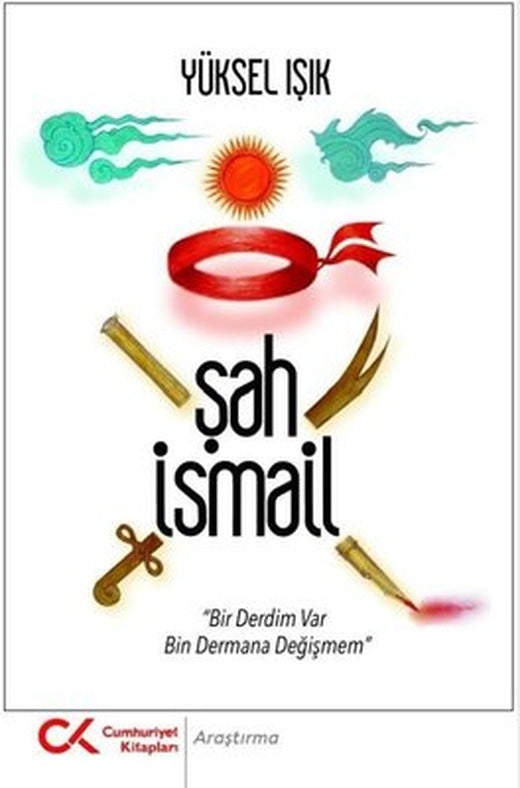 Şah İsmail | Cumhuriyet Kitapları (İnce Kapak)