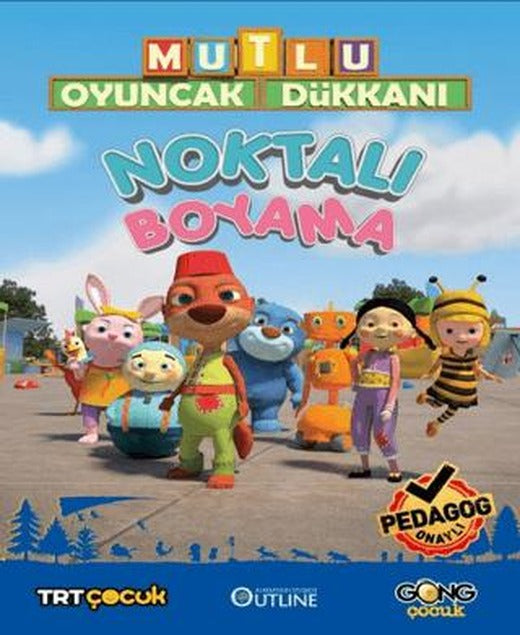 Mutlu Oyuncak Dükkanı - Eğlenceli Ve Etkinlikli Noktalı Boyama Kitabım