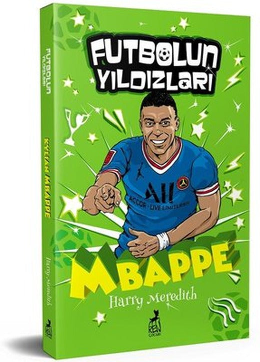Kylian Mbappe - Futbolun Yıldızları | Ren Kitap