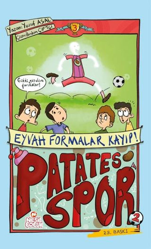 Patatesspor 3 - Eyvah Formalar Kayıp! | Nesil Çocuk Yayınları (Ciltsiz)
