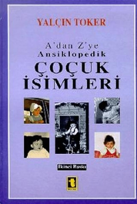 A’dan - Z’ye  Ansiklopedik Çocuk İsimleri | Toker Yayınları (Ciltli)