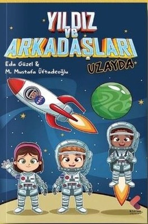 Yıldız ve Arkadaşları Uzayda | Klaros Yayınları