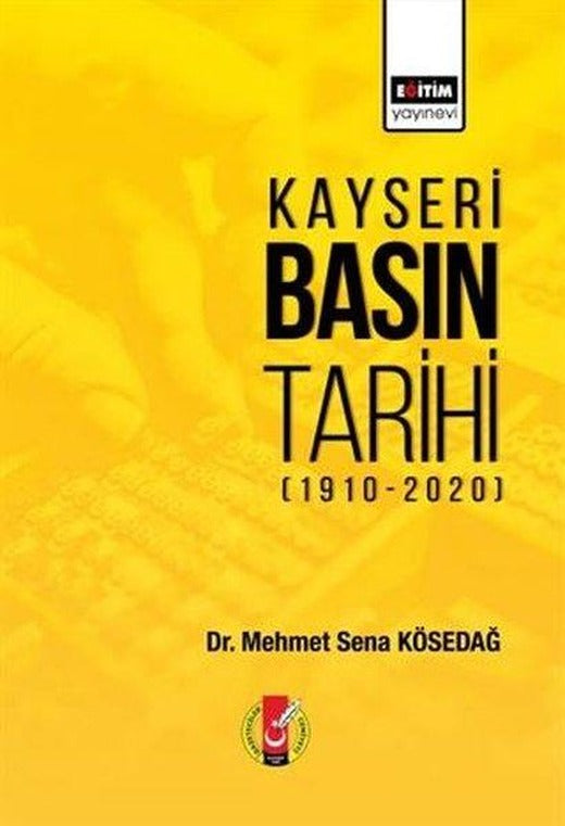 Kayseri Basın Tarihi | Eğitim Yayınevi (İnce Kapak)