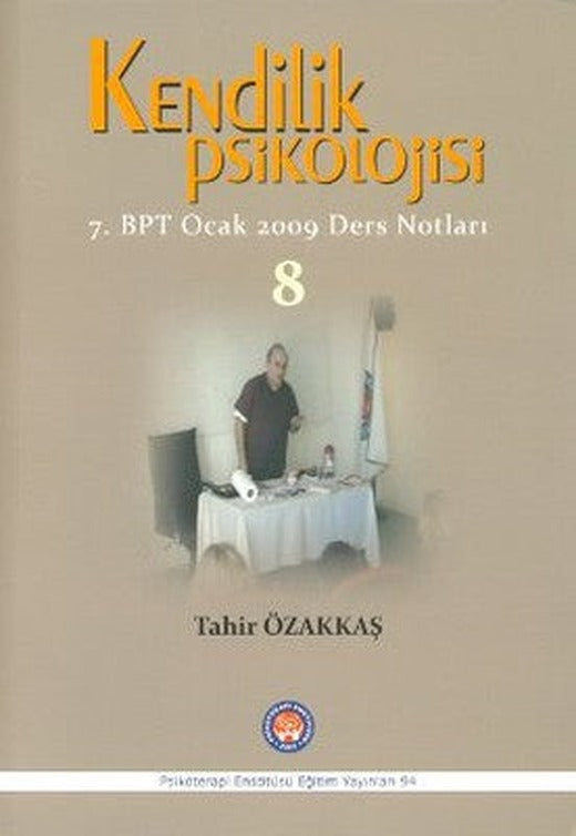 Kendilik Psikolojisi - 8 | Psikoterapi Enstitüsü