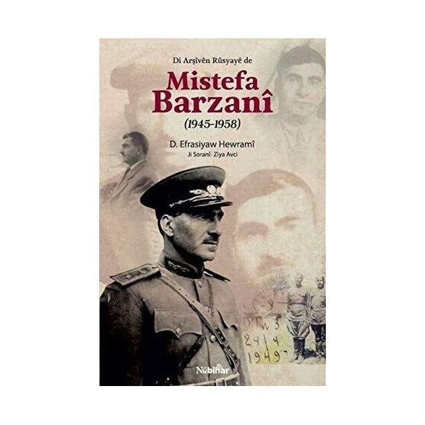 Di Arşiven Rusyaye de Mistefa Barzani (1945-1958) | Nubihar Yayınları (Ciltsiz)