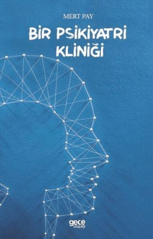 Bir Psikiyatri Kliniği | Gece Kitaplığı (Ciltsiz)