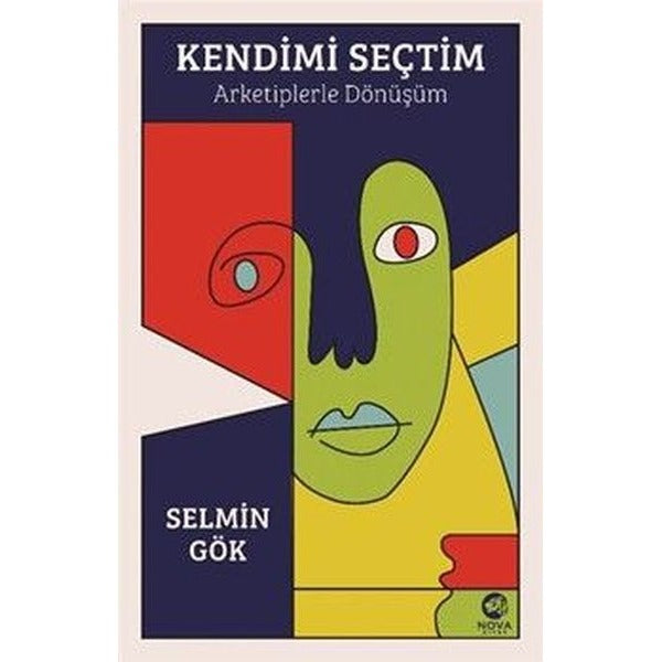 Kendimi Seçtim: Arketiplerle Dönüşüm | Nova Kitap (İnce Kapak)
