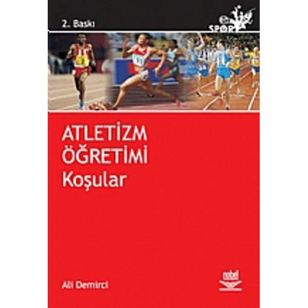 Atletizm Öğretimi - Koşular | Nobel Akademik Yayıncılık (İnce Kapak)