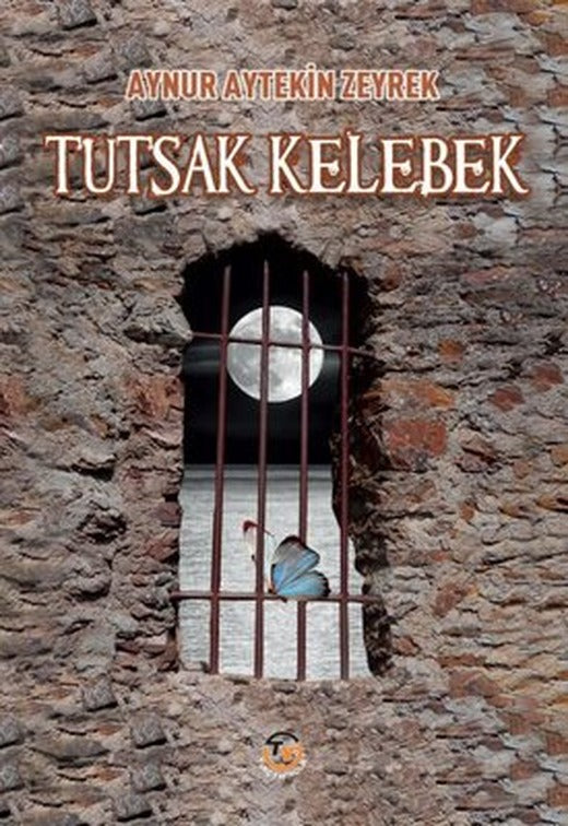 Tutsak Kelebek | Tunç Yayıncılık