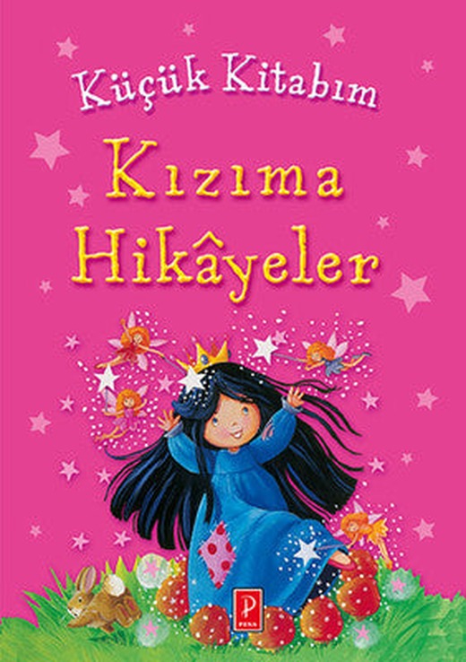 Küçük Kitabım - Kızıma Hikayeler | Pena Yayınları
