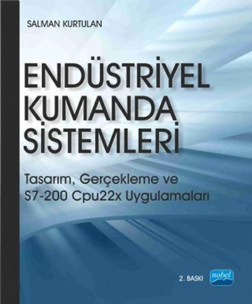 Endüstriyel Kumanda Sistemleri | Nobel Akademik Yayıncılık (İnce Kapak)