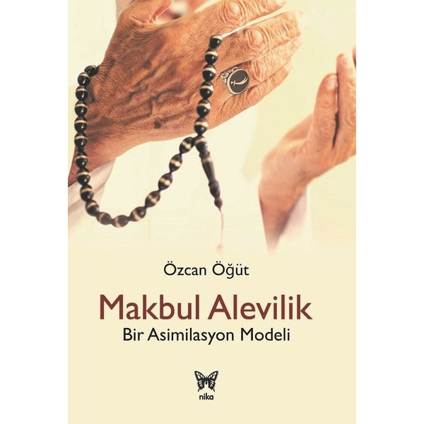 Makbul Alevilik-Bir Asimilasyon Mod | Nika Yayınevi