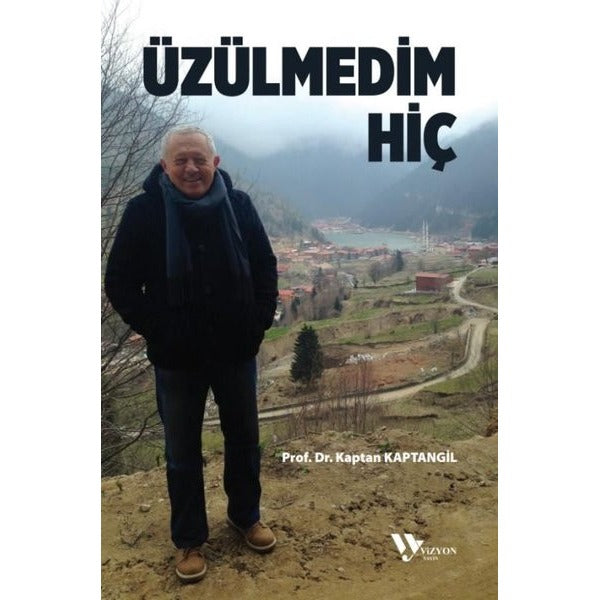Üzülmedim Hiç | Vizyon Yayın (İnce Kapak)