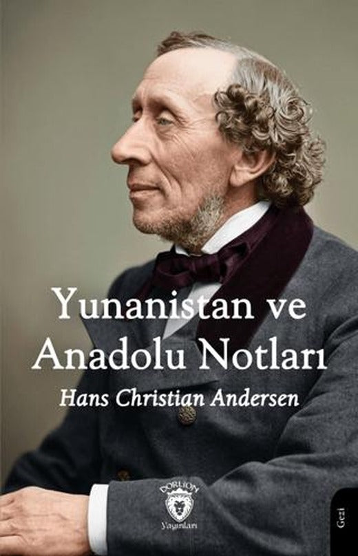 Yunanistan ve Anadolu Notları | Dorlion Yayınları (Ciltsiz)