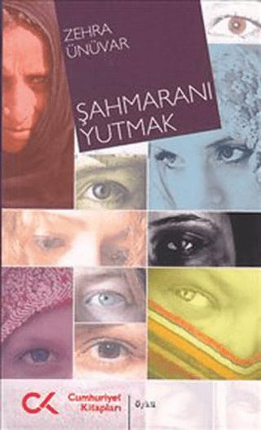 Şahmaranı Yutmak | Cumhuriyet Kitapları (Ciltsiz)