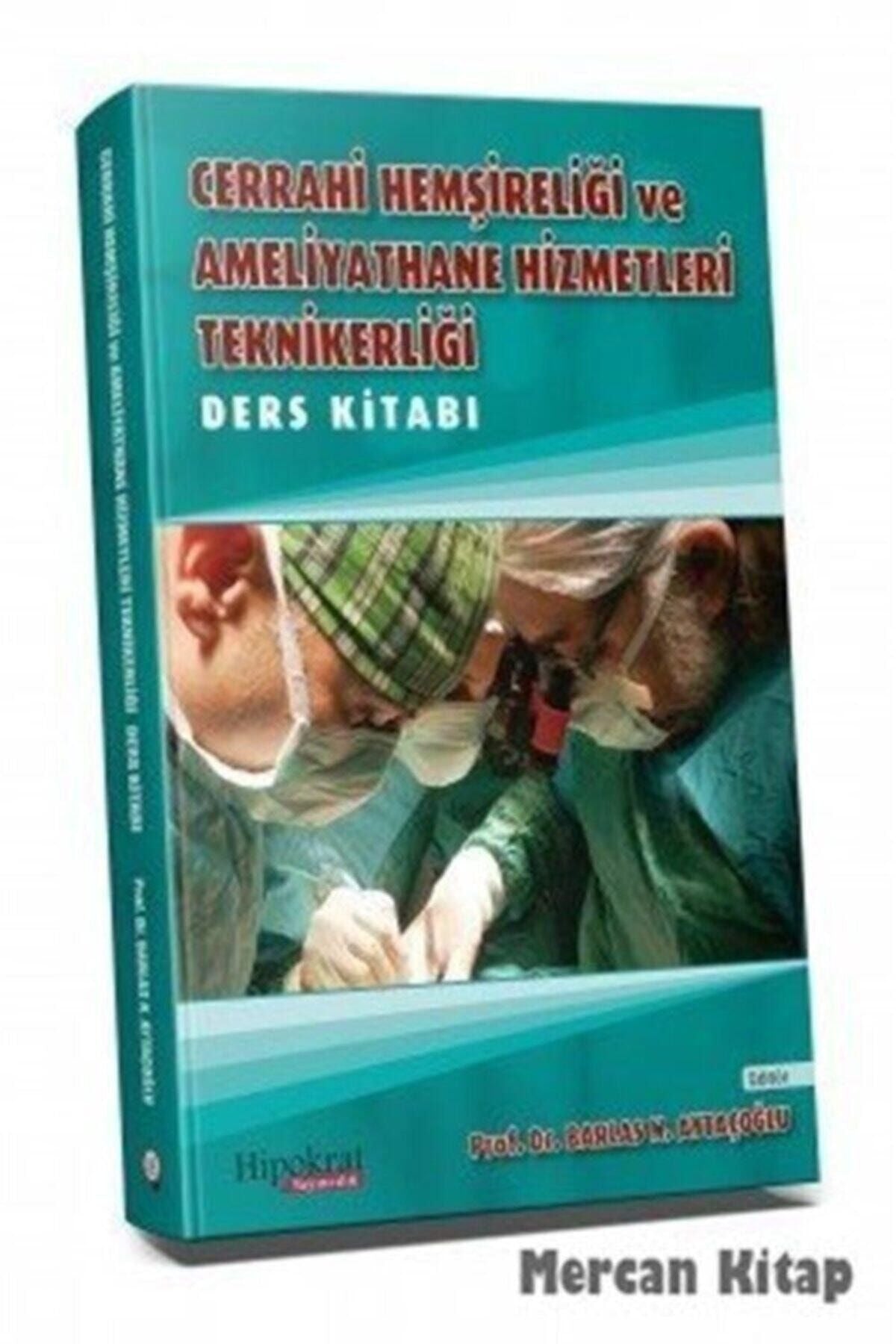 Cerrahi Hemşireliği ve Ameliyathane Hizmetleri Teknikerliği Ders Kitabı