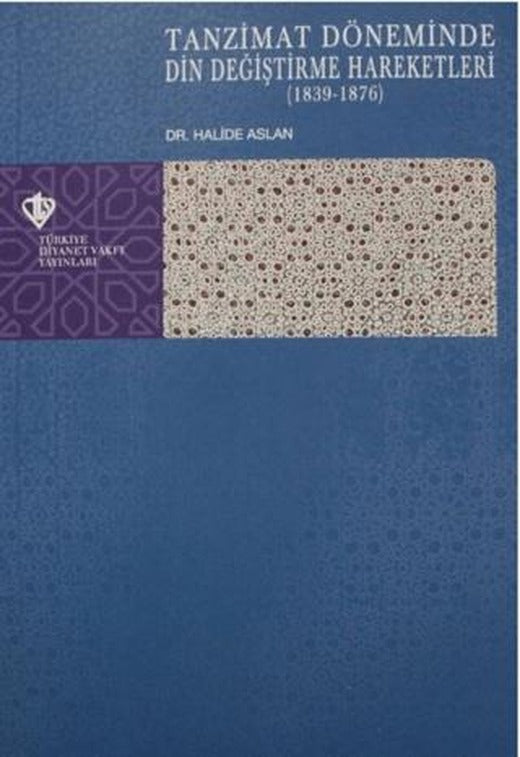 Tanzimat Döneminde Din Değiştirme Hareketleri (1839-1876)
