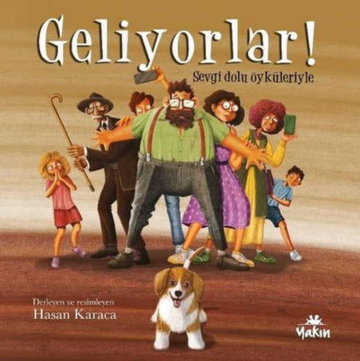 Geliyorlar! Sevgi Dolu Öyküleriyle | Yakın Kitabevi