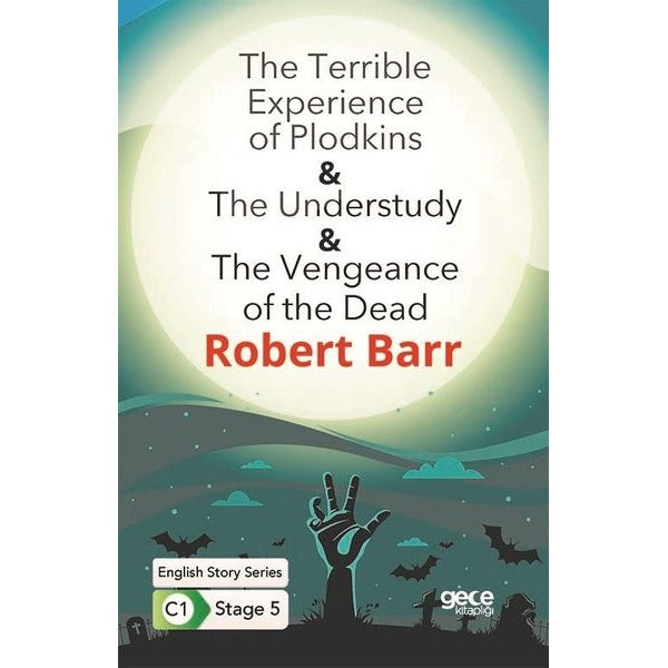 The Terrible Experience of Plodkins - The Understudy - The Vengeance of the Dead - English Story Ser | Gece Kitaplığı