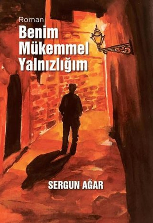 Benim Mükemmel Yalnızlığım | Arkeoloji ve Sanat Yayınları (Ciltsiz)