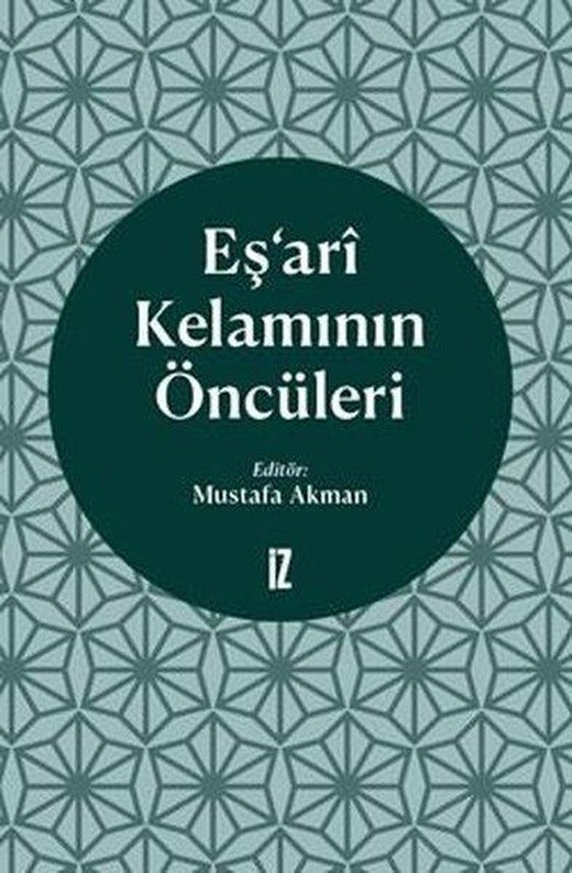 Eş'ari Kelamının Öncüleri | İz Yayıncılık (İnce Kapak)