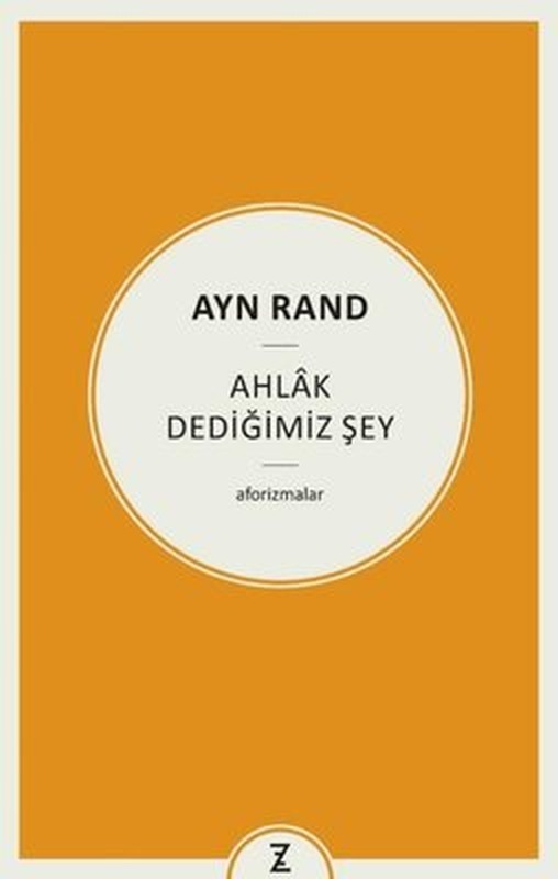 Ayn Rand: Ahlak Dediğimiz Şey | Zeplin Kitap