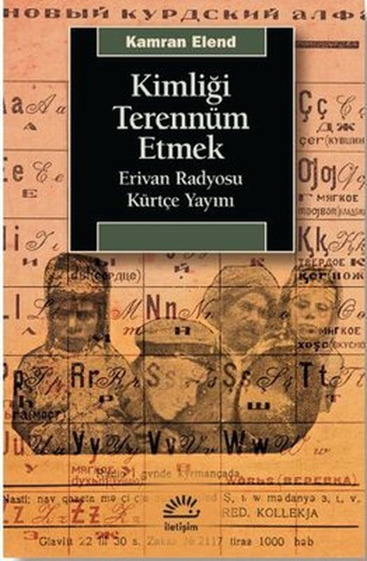 Kimliği Terennüm Etmek - Erivan Radyosu Kürtçe Yayını | İletişim Yayınları