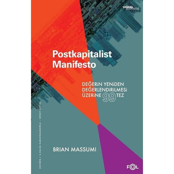 Postkapitalist Manifesto - Değerin Yeniden Değerlendirilmesi Üzerine 99 Tez | Fol Kitap (İnce Kapak)