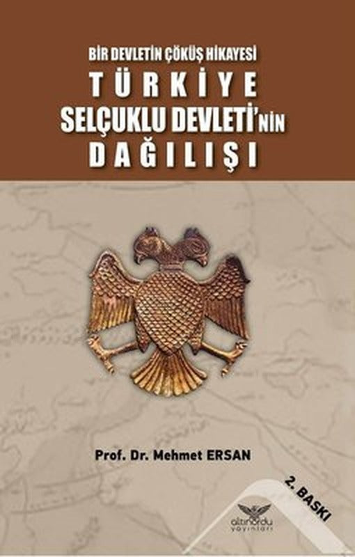 Türkiye Selçuklu Devleti'nin Dağılışı - Bir Devletin Çöküş Hikayesi | Altınordu