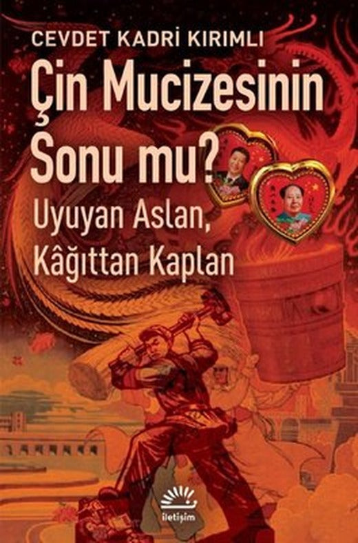 Çin Mucizesinin Sonu mu? Uyuyan Aslan Kağıttan Kaplan | İletişim Yayınları