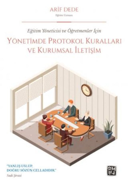 Eğitim Yöneticisi ve Öğretmenler İçin Yönetimde Protokol Kuralları ve Kurumsal İletişim