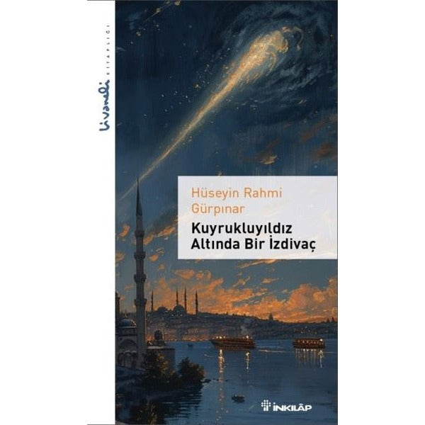 Kuyrukluyıldız Altında Bir İzdivaç - Livaneli Kitaplığı | İnkılap Kitabevi (İnce Kapak)