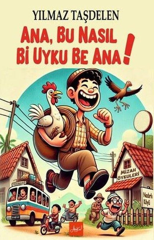 Ana Bu Nasıl Bi Uyku Be Ana! | Atakar Yayıncılık (İnce Kapak)