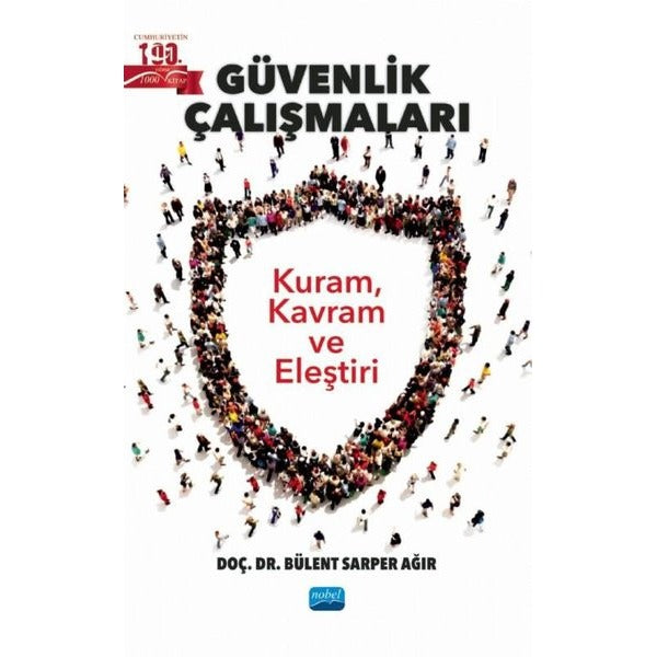Güvenlik Çalışmaları:  Kuram Kavram ve Eleştiri | Nobel Akademik Yayıncılık (İnce Kapak)