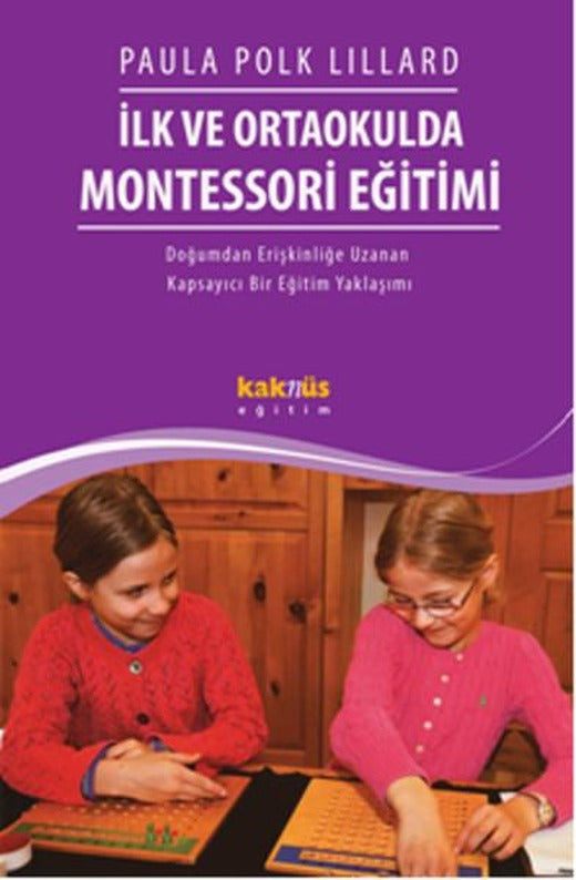 İlk ve Ortaokulda Montessori Eğitimi | Kaknüs Yayınları (İnce Kapak)