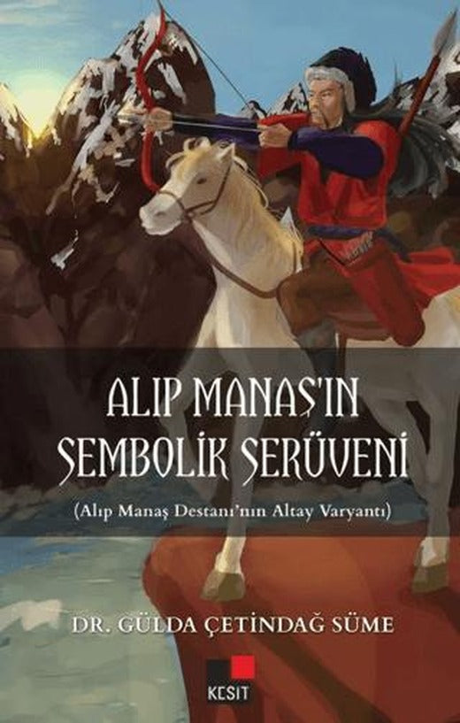 Alıp Manaş'ın Sembolik Serüveni | Kesit Yayınları (Ciltsiz)