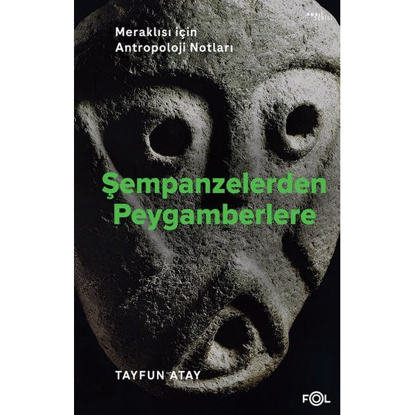 Şempanzelerden Peygamberlere - Meraklısı İçin Antropoloji Notları | Fol Kitap (İnce Kapak)