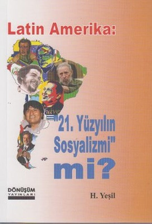 Latin Amerika: 21 Yüzyılın Sosyalizmi mi? | Dönüşüm Yayınları