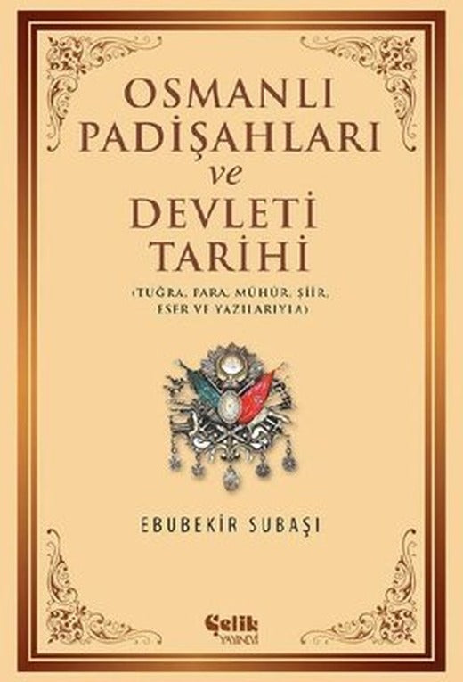 Osmanlı Padişahları ve Dvelet Tarihi | Çelik Yayınevi