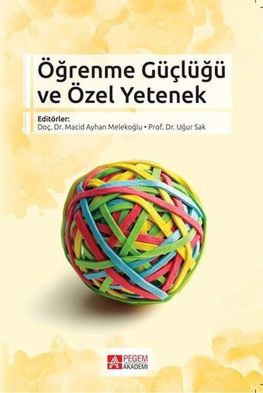 Öğrenme Güçlüğü ve Özel Yetenek | Pegem Akademi Yayıncılık (İnce Kapak)