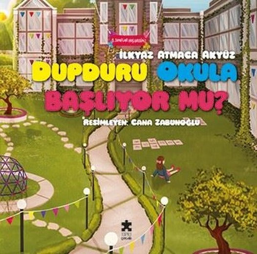 Dupduru Okula Başlıyor mu? İmzalı | Eksik Parça Yayınları (İnce Kapak)