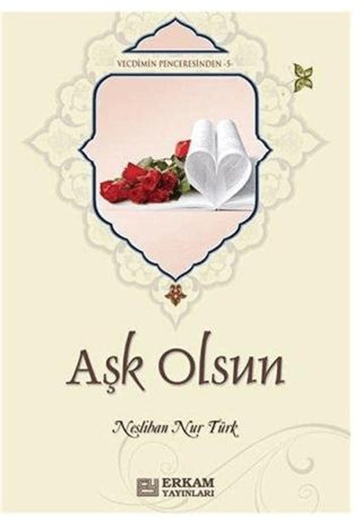 Aşk Olsun | Erkam Yayınları (Ciltsiz)