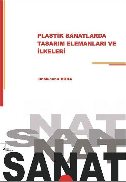Plastik Sanatlarda Tasarım Elemanları ve İlkeleri | Gece Akademi (İnce Kapak)  - Resim 1